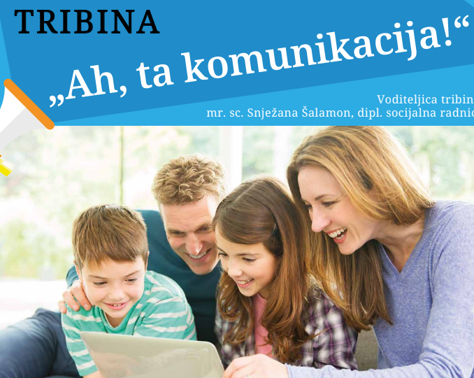 Pročitajte više o članku Poziv na tribinu “Ah, ta komunikacija”!